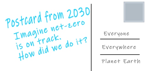 Imagine it’s 2030 and net-zero is on track. How did we do it?